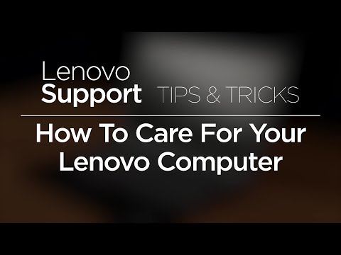 How To Care For Your Lenovo Computer