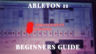 Ableton 11 for Beginners: Arrangement Editing Explained (Free Course, Part 8)