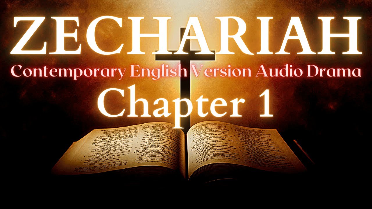 Zechariah Chapter 1 Contemporary English Audio Drama (CEV) YouTube