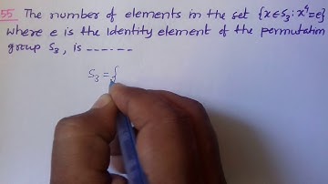 IIT JAM 2019 MATH Q.NO. 55 (NAT) Groups(Permutation Group S3 and Orders of Elements )