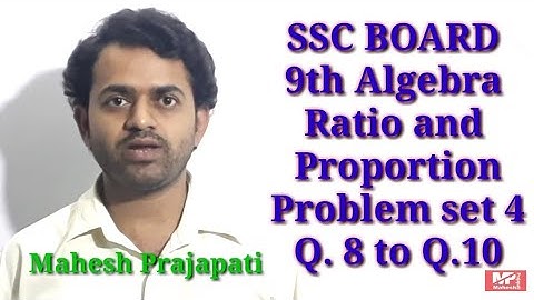 9th Algebra Problem Set 4 | Ratio and Proportion | Mahesh Prajapati