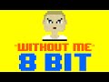 Without Me (8 Bit Remix Cover Version) [Tribute to Eminem] - 8 Bit Universe