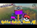 Gotta Catch Them All! | Cobblemon #1