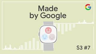 Made By Google Podcast S3E7: Managing Stress And Becoming More Mindful With Fitbit