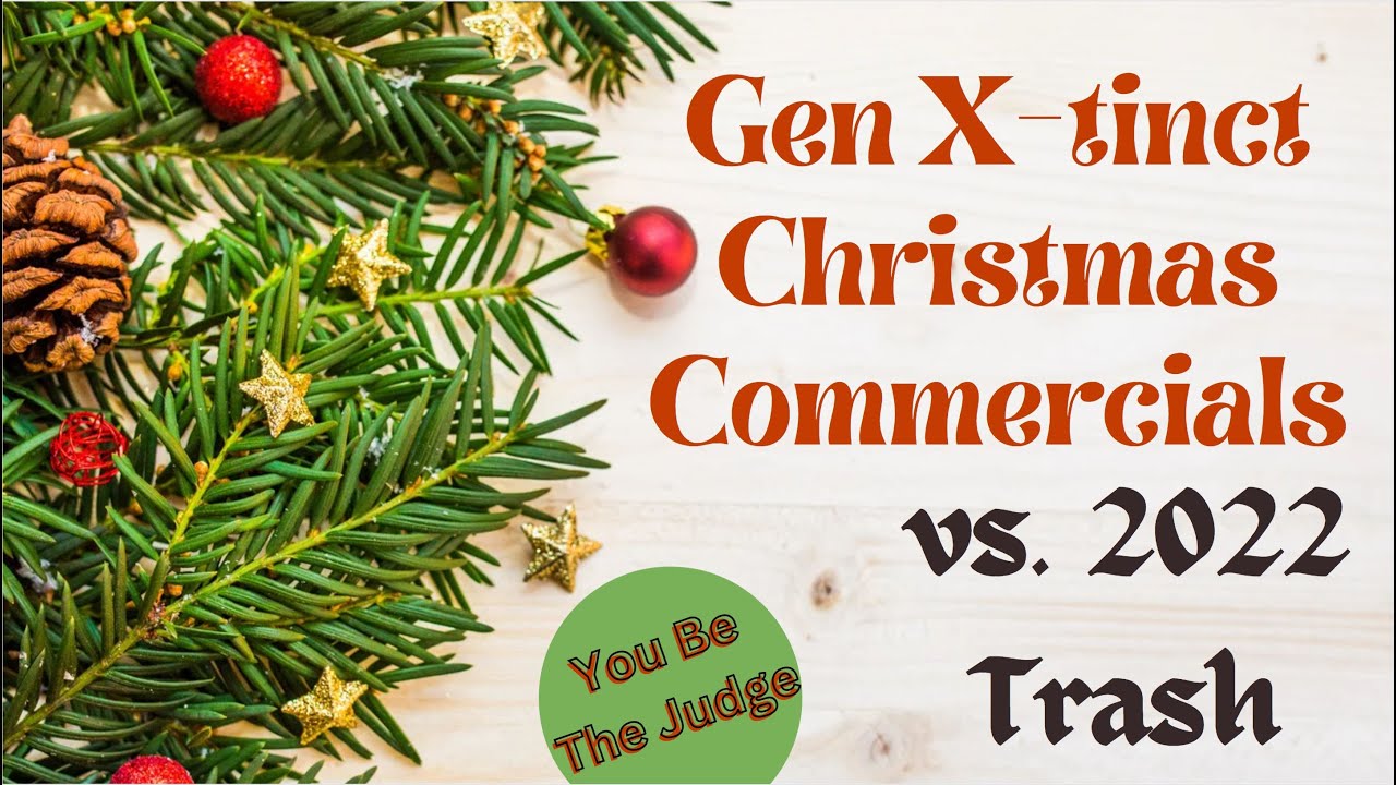 Gen X-tinct Christmas Commercials vs. 2022 TRASH | 30 + Vintage Extinct Gen X Christmas Commercials
