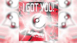 I Got You Imokraft Remix