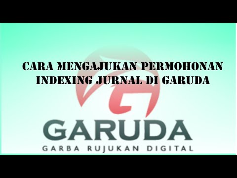 Cara Mengajukan Permohonan Indexing jurnal di Garuda