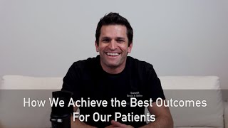 How we Achieve the Best Patient Outcomes