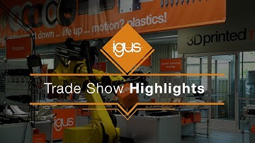 igus® Trade Show Highlights