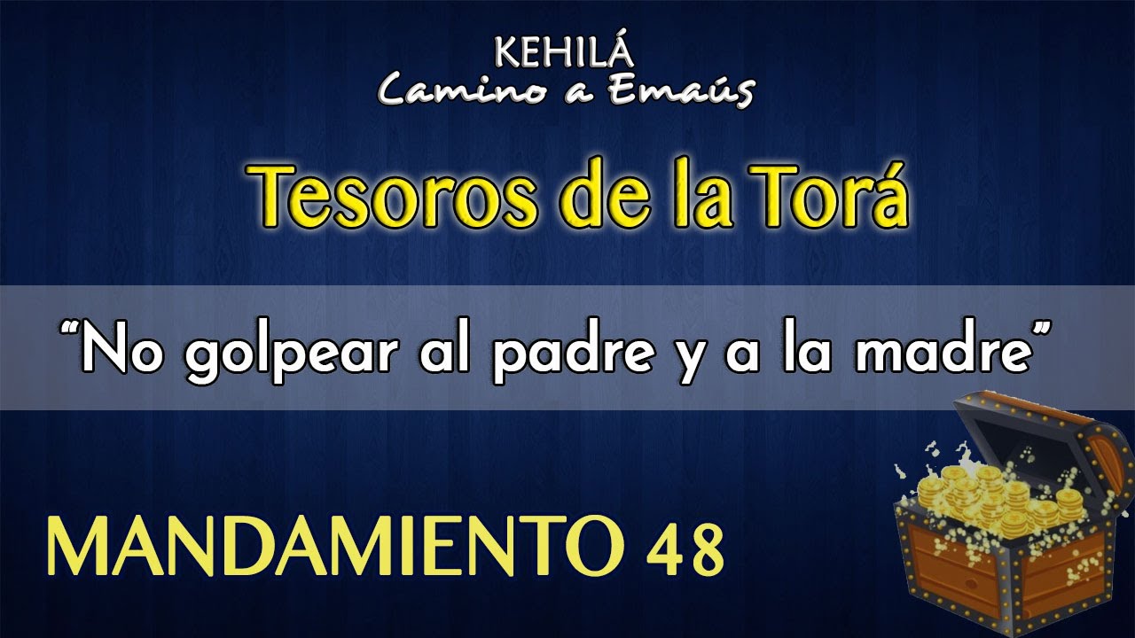 Mandamiento 48 'No golpear al padre y a la madre' estudios biblicos sobre la oracion