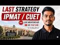 IPMAT/CUET LAST Strategy 🚨 | Final Plan to Crack IIM Indore | Don’t Miss This!
