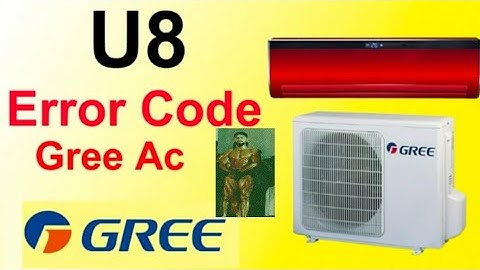Gree Dc invelter air conditioner U8 error code faults and solutions
