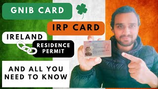 GNIB or IRP or Residence Permit Card | Uncovering all the Questions & Mysteries of the IRP and GNIB