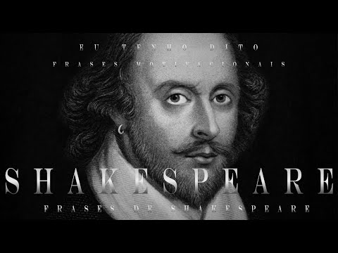 Vídeo: Citações do amor de Shakespeare - 40 palavras sábias do bardo