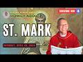 Fr. Ciano Homily about ST. MARK - 4/25/2026