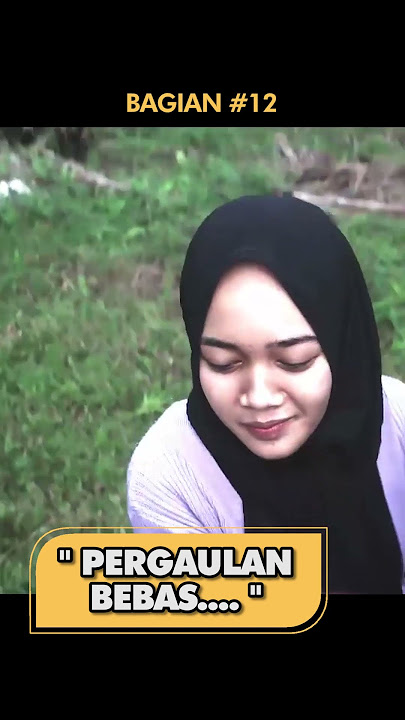 Pergaulan Bebas | Web Series Episode 12