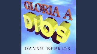 Video thumbnail of "Danny Berrios - Da Un Poco Mas De Tu Amor"