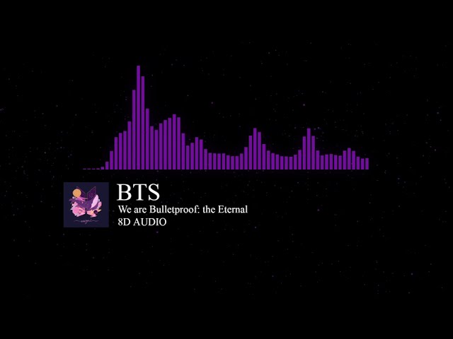 BTS - We are Bulletproof: the Eternal 🎶🎧8D AUDIO🎧🎶