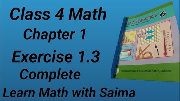 Class 4 Math Chapter 1 Ex 1.3|Class 4Math Unit 1 Ex1.3#maths@SirAllahwasaya @MushahidAliZafar
