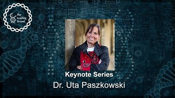 CSHL Keynote, Dr. Uta Paszkowski, University of Cambridge