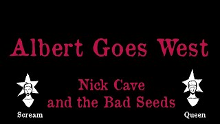 Nick Cave and the Bad Seeds - Albert Goes West - Karaoke