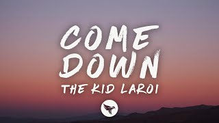 The Kid LAROI - COME DOWN (Lyrics)