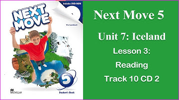 #Audio_Lessons Next Move 5 Unit 7 Iceland Lesson 3 Reading Track 10 CD 2
