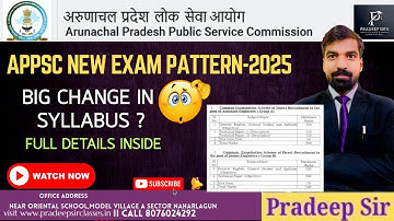 2025 New Syllabus Discussion II by Pradeep sir II PART-1 II APPSC AE II Arunachal Pradesh II