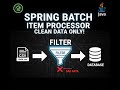 Spring Batch ItemProcessor Tutorial: Validate and Filter CSV Data in Spring Boot 3