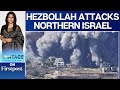 Hezbollah Launches Explosive-Laden Drone Attacks on Northern Israel | Vantage with Palki Sharma