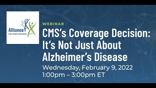 Webinar Cmss Coverage Decision Its Not Just About Alzheimers Disease