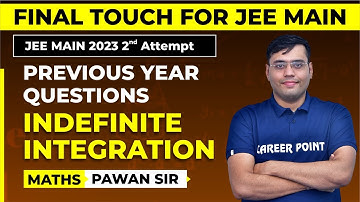 Previous Year Exam Questions on Indefinite Integration | Maths | JEE Main 2023 | Pawan Sir @cpkota