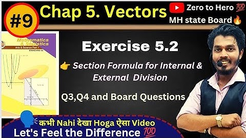 Lec 09.Vectors | Exercise 5.2 | Q3 ,Q4 and Board Questions| Section Formula | Ashish Sir
