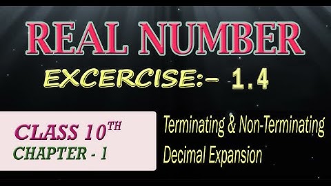 Class 10 Math Chapter 1 || Ex 1.4 || Terminating & Non Terminating Decimal Expansions | COOL GURUKUL