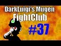 Darkluigis mugen fightclub 37 7222017