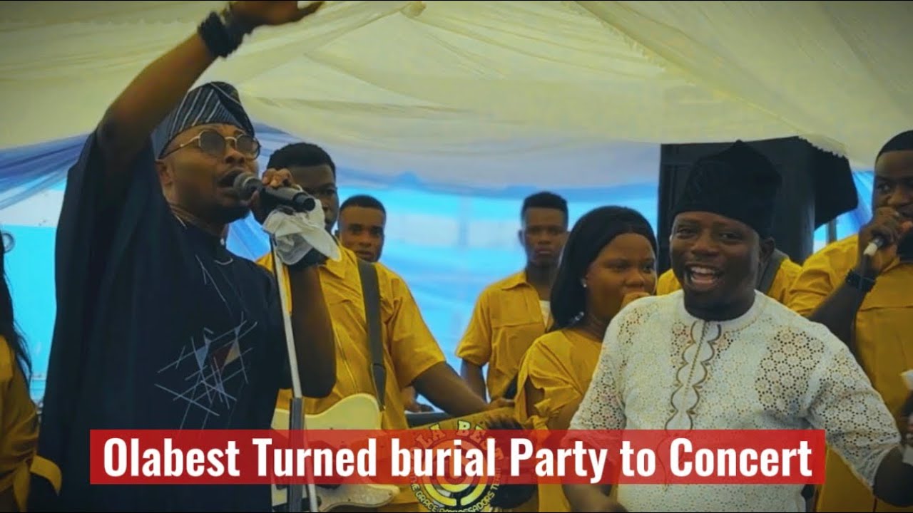 UNBELIEVABLE |  Olabest turned Burial party to Concert