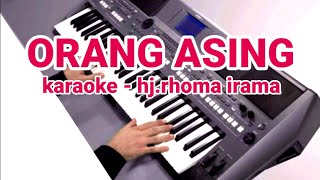 ORANG ASING - lagu hj.rhoma irama - (Karaoke Lirik Tanpa vocal) by jampang pbg