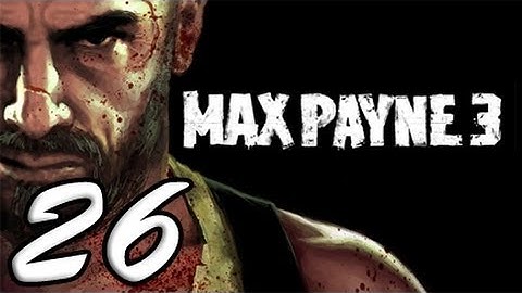 Max Payne 3 Part 26 Final Ending [HD] Walkthrough Playthrough Gameplay Xbox360/PS3/PC