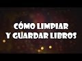 Como limpiar y guardar libros (termitas, polillas, moho, mal olor)