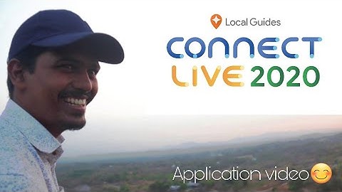 Application video of Live Connect 2020 || Google Local guide.
