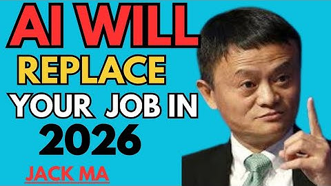 AI Will REPLACE Your Job in 2026 - Adapt or Die! | Jack Ma