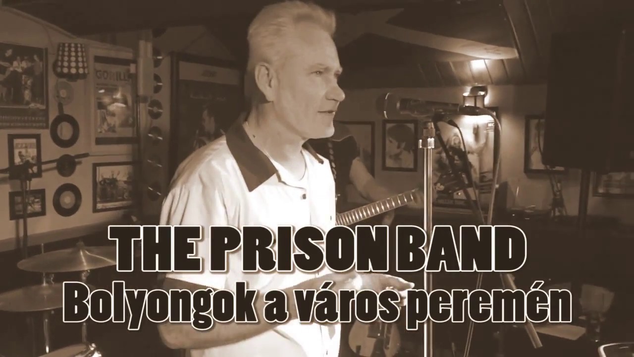 The Prison Band - Bolyongok a város peremén