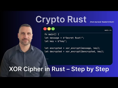 XOR Cipher in Rust — Step-by-Step Cryptography Tutorial 🔐