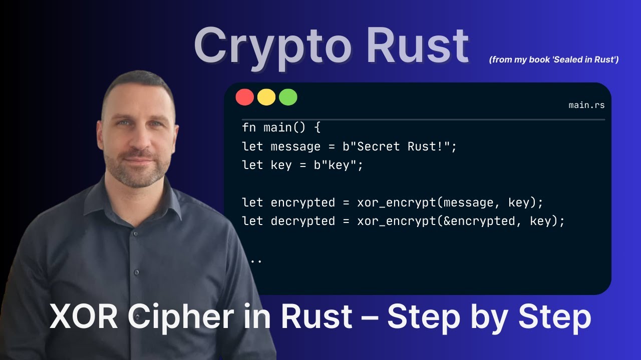 XOR Cipher in Rust — Step-by-Step Cryptography Tutorial 🔐 - YouTube