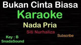 BUKAN CINTA BIASA-SITI NURHALIZAH|KARAOKE NADA PRIA​⁠ -Male-Cowok-Laki-laki@ucokku