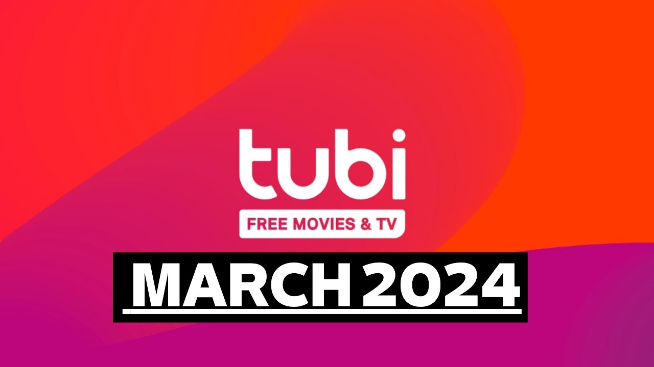 Free Movies Tubi March 2024 YouTube