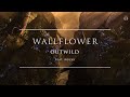 Outwild - Wallflower (feat. Rouxx) | Ophelia Records