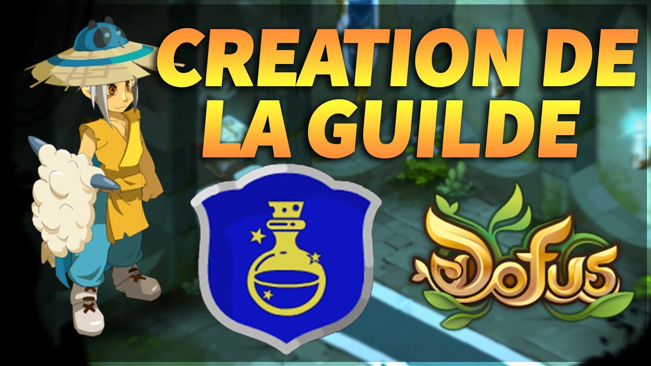 [DOFUS] CREATION DE LA GUILDE - LA FARM FAMILY