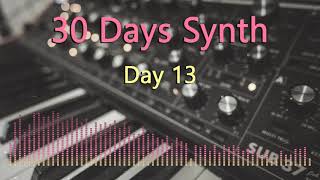 30 Days Synth — Day 13