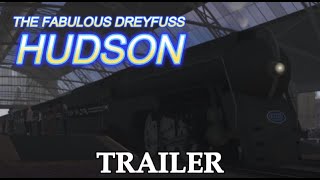 The Fabulous Dreyfuss Hudson - Trailer (Trainz 2019)